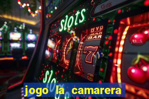 jogo la camarera para celular